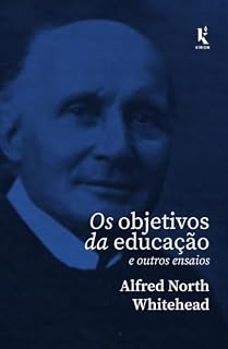 Livro Os Objetivos Da Educação: E Outros Ensaios