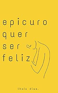 Livro Epicuro quer ser feliz