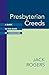 Presbyterian Creeds: A Guide to the Book of Confessions