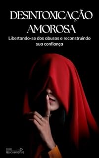 Livro Desintoxicação Amorosa