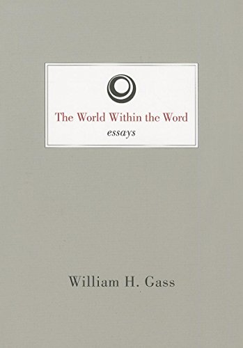 World Within the Word (American Literature (Dalkey Archive)) by MR William H Gass PhD