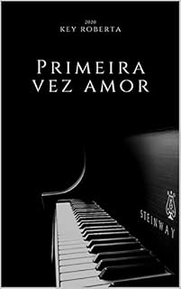 Livro Primeira vez Amor (Ciclos do Amor Livro 1)
