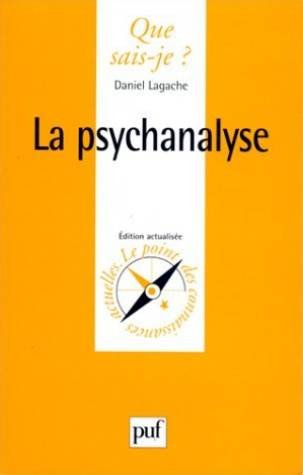 La Psychanalyse - Que sais je ? n° 660
