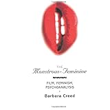 The Monstrous-Feminine: Film, Feminism, Psychoanalysis (Popular Fictions Series)