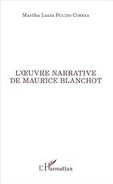 L' oeuvre narrative de Maurice Blanchot