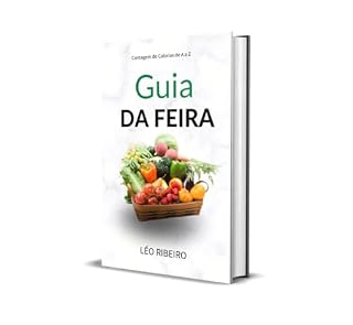 Livro GUIA DA FEIRA: Contagem de calorias de A a Z