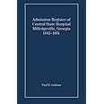 Admission Register of Central State Hospital, Milledgeville, Georgia, 1842-1861