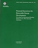 Image de Financial Incentives for Renewable Energy Development: Proceedings of an International Workshop, February 17-21, 1997, Amsterdam, Netherlands (World B