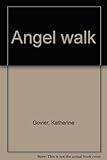 Front cover for the book Angel Walk by Katherine Govier