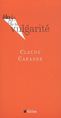 Éloge de la vulgarité