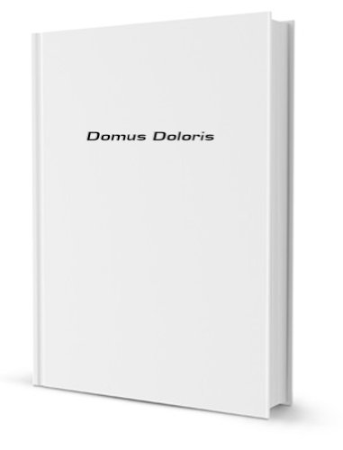 Domus Doloris [FACSIMILE]