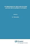 Environment in the 21st Century and New Development Patterns, , 9048156173