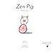 Zen Pig: Volume 1 / Issue 1