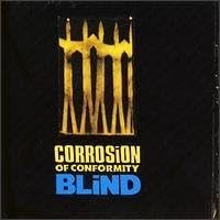 Blind by Corrosion of Conformity