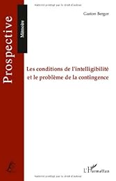 Les  conditions de l'intelligibilité et le problème de la contingence