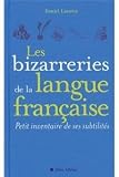 Bizarreries de La Langue Francaise (Les) by