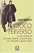 Gioco perverso. La vera storia di Osvaldo Valenti e Luisa Ferida, tra Cinecittà e guerra civile