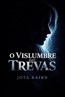 Livro O VISLUMBRE DAS TREVAS