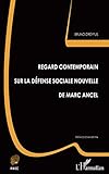 Regard contemporain sur la défense sociale nouvelle de Marc Ancel (La Librairie des Humanités) (French Edition) by Bruno Dreyfus