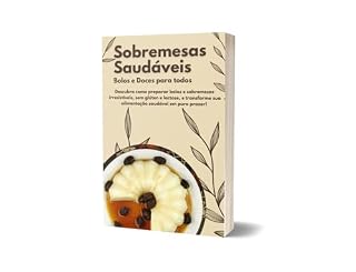 Livro Sobremesas Saudáveis: Receitas sem Glúten e Lactose