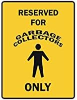 RESERVED FOR Garbage Collector ONLY - Occupations - Parking Sign [ Decorative Novelty Sign Wall Plaque ]