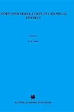 Computer Simulation in Chemical Physics, , 0792322835