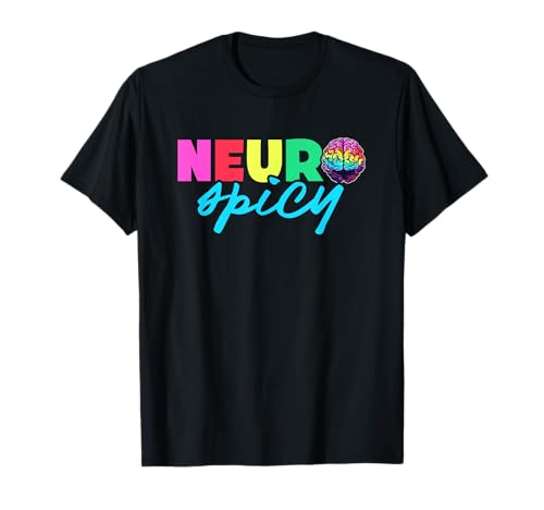 Neurodiversity - Neurospicy Neuro Spicy Shirt - Neurospicy T-Shirt