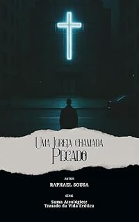 Livro Uma Igreja Chamada Pecado (Suma Ateológica: Tratado da Vida Erótica Livro 2)