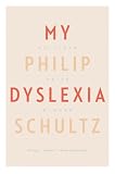 My Dyslexia by 