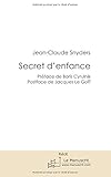 Secret d'Enfance (French Edition) by Jean-Claude Snyders