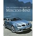 The Ultimate History Of Mercedes-Benz