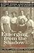 Emerging From the Shadow: The Lives of Sara Anne Lawrenson & Lucy Olive King by 