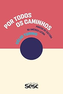 Livro Por todos os caminhos: pontos de cultura na América Latina