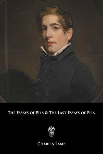Amazon.com: Elia and the Last Essays of Elia (The ^AWorld's