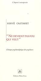 " Ne devient pas fou qui veut"