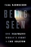 Being Seen: One Deafblind Woman's Fight to End