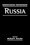Understanding Contemporary Russia, Bressler, Michael L., 1588265862