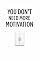 Livro You Don’t Need More Motivation: Why Discipline, Systems, and Daily Action Matter More Than Inspiration (And How to Finally Stay Consistent)