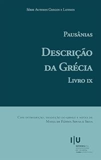 Livro Pausânias. Descrição da Grécia. Livro IX (Autores Gregos e Latinos 80)