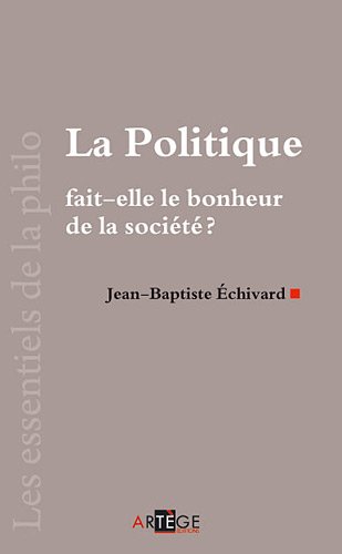 La  politique fait-elle le bonheur de la société ?