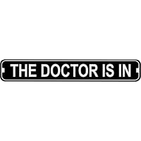 VinMea The Doctor is in Novelty Metal Street Sign Aluminum Metal Signs 3"x18"