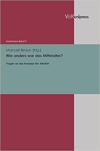 Wie Anders War Das Mittelalter Fragen An Das Konzept Der