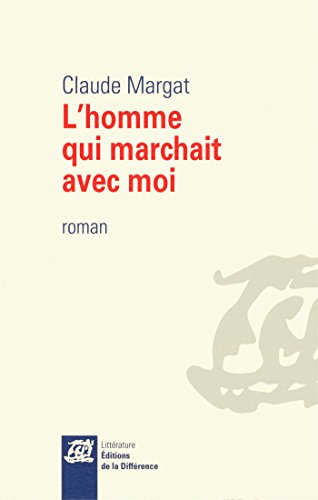 L' homme qui marchait avec moi