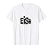 Funny shirt with South African expression Eish