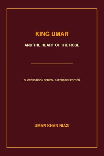 King Umar and the Heart of the gold: A Royal Romance of Honor, Patience, and Eternal