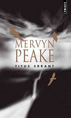La trilogie de Gormenghast 03: Titus errant