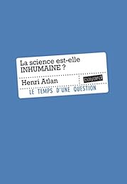 La  science est-elle inhumaine ?
