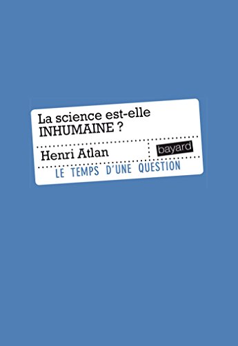 La  science est-elle inhumaine ?