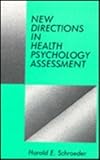 New Directions in Health Psychology, Schroeder, Harold E., 0891169253
