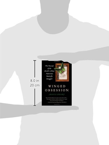 Winged Obsession: The Pursuit of the World's Most Notorious Butterfly Smuggler
